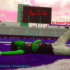 Run It Up (by Samuri Rip)
