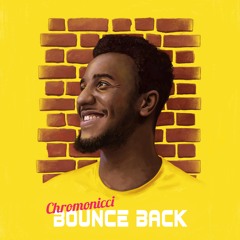 Chromonicci. - Let Go. (Bounce Back EP Out Now!)