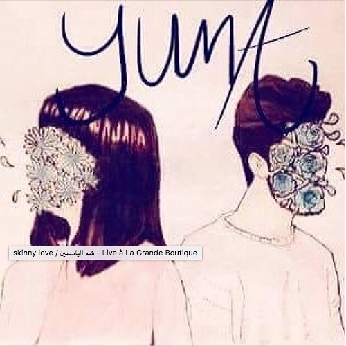 Ÿuma - Skinny Love & Shim El Yasmine - Live À La Grande Boutique