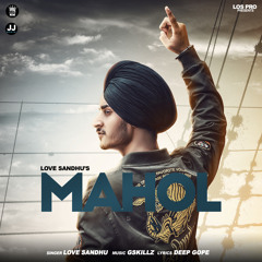 Love Sandhu - Mahol