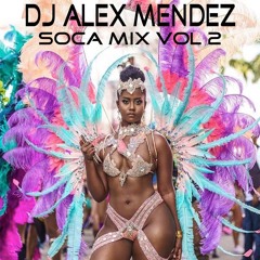 Dj alex mendez soca mix vol 2
