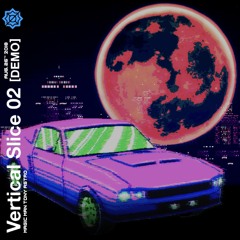 Vertical Slice 02［ＤｅｍｏＶｅｒ．２６／０８／２０１８］