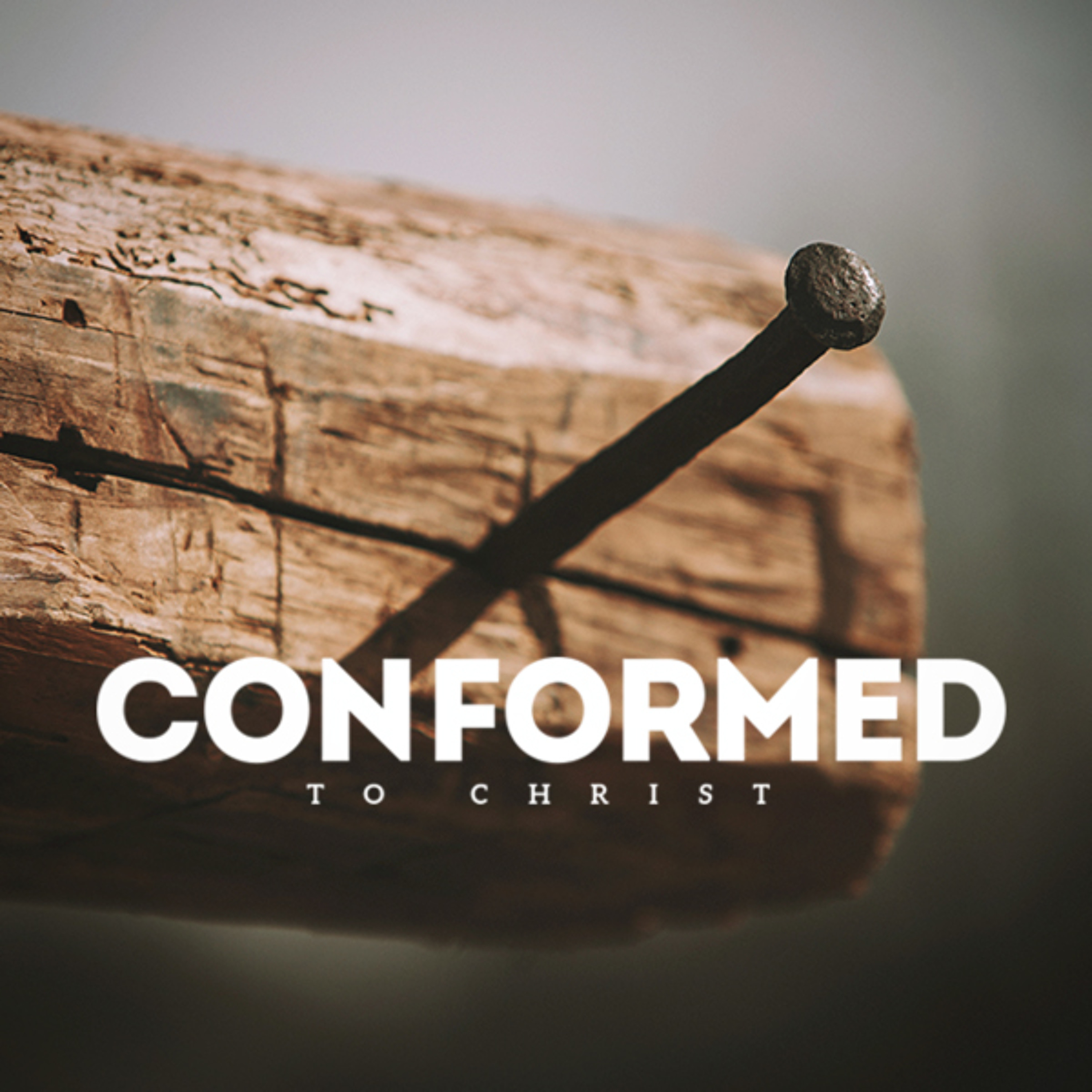 Conformed to Christ - 2 episode artwork
