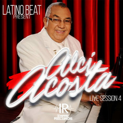 Live Session #4 Alci Acosta By Latino Beat - I.R.