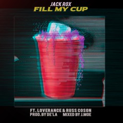 Fill My Cup ft. LoveRance & Russ Coson (prod. by De'la)