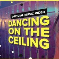 DANCING ON THE CEILING - "Chicken Girls: The Movie" OFFICIAL AUDIO