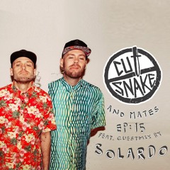 CUT SNAKE & MATES - Ep. 015. Guestmix by SOLARDO