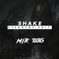 Shake (Staunchy Edit) - TOOKS & MIR