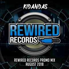 Kidandas - Rewired Records Promo Mix August 2018