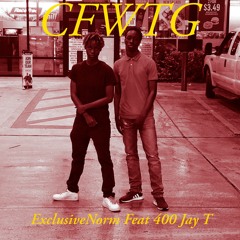 CFWTG Feat 400 Jay T