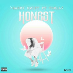 harry Swift ft. Trell - Honest(Prod. By ssk)