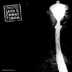Lato & Fabri Fibra - La mia vita