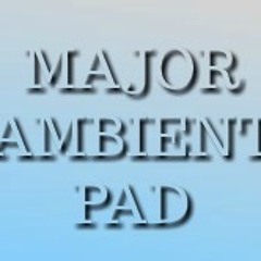 AMBIENT PAD E MAJOR