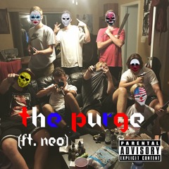Purge (Ft. Neo)