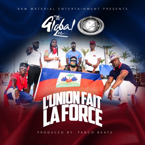 The Global Zoe feat. C4 - Lunion Fait La Force