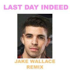 Last Day Indeed (Last Day Alive X Yes Indeed - Remix)