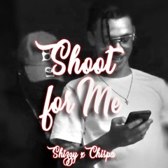 Shizzy x Chispa - Shoot For Me ( Prod.MASTR )