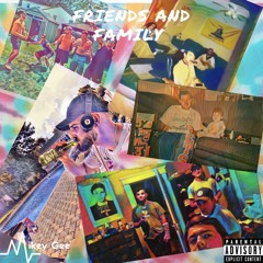 Friends And Family (Prod. Beatz Era) -Mikey Gee