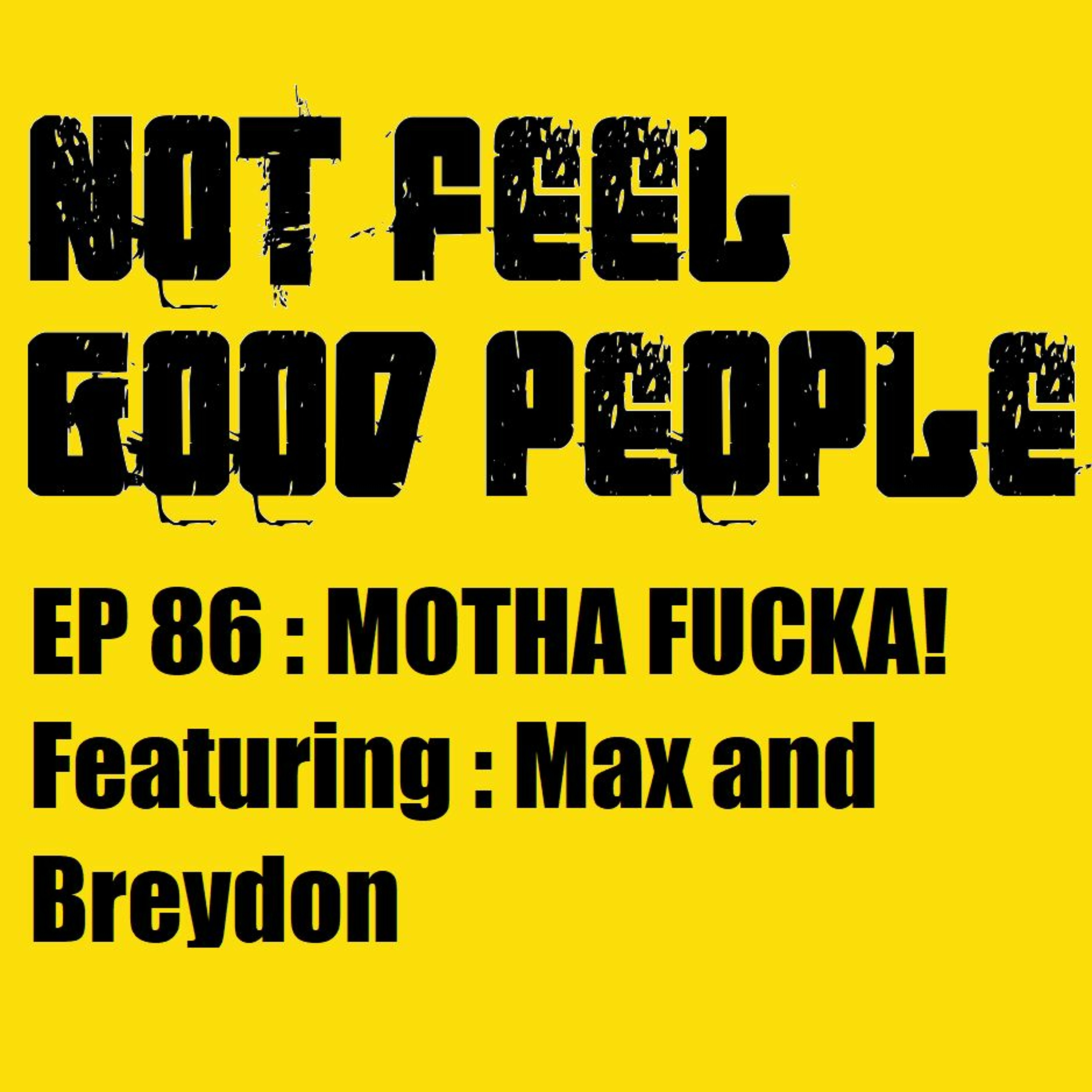 NFGP EP 86 MOTHA FUCKA! episode artwork