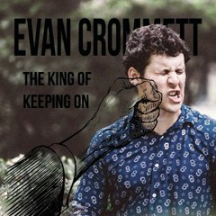 The King of Keeping On