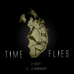 Time Flies - J-Izzy (feat. J-Wright)