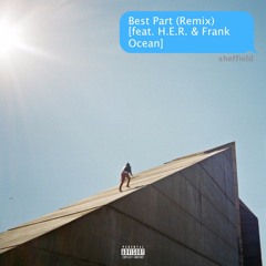Best Part (Remix) [feat. H.E.R. & Frank Ocean]
