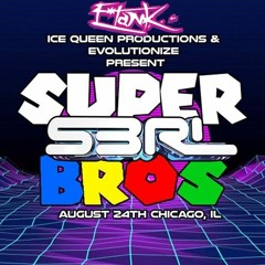 Live @ Super S3RL Bros