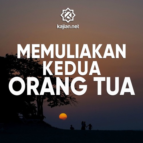 Ceramah Agama Muliakan Kedua Orang Tuamu Ustadz Subhan Bawazier By Kajian Net