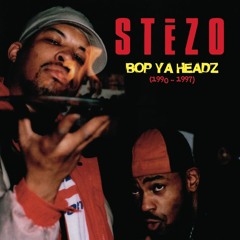 Stezo - Bop Ya Headz (CD/Tape) - Snippets