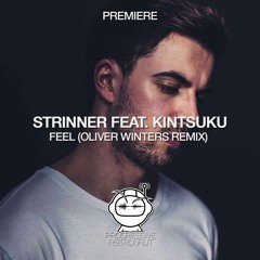 PREMIERE: Strinner Feat. Kintsuku - Feel (Oliver Winters Remix) [Be Free Recordings]