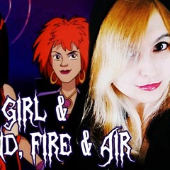 Hex Girl/Earth, Wind, Fire & Air (Hex Girls/Scooby Doo & the Witch's Ghost Cover)
