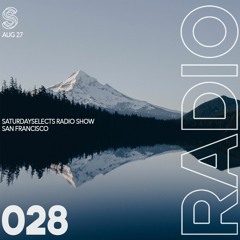 SaturdaySelects Radio #028