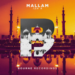 Ish K - MALLAM [Bourne Recordings] ★OUTNOW★
