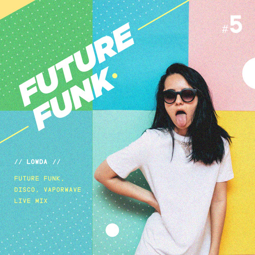 Stream Future Funk Podcast 5 Live Mix By Lowda Listen Online For