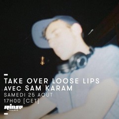 Sam Karam - Rinse France (Samedi 25 Aout)