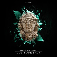 REHK  x Josh Logue - Got your back (FREE DOWNLOAD)