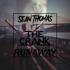 Runaway - Sean Thomas Feat. The Crank