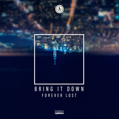 Forever Lost - Bring It Down
