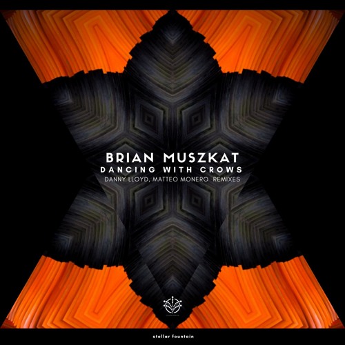 Brian Muszkat - Dancing With Crows (Matteo Monero Remix)