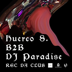 Huerco S. B2B DJ Paradise - Hypercolour & Friends at Griessmuehle