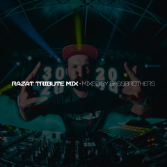 Razat Tribute Mix - Mixed By BassBrothers