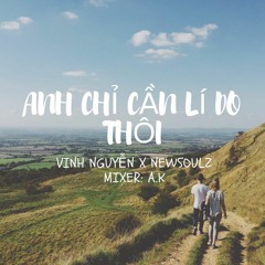 Anh Chi Can Li Do Thoi - Rich Viggaz x New$oulZ
