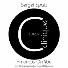 Sergei Spatz - Amorous On You (Alfonso Muchacho Remix)