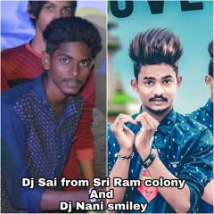 Sri Rama chadruni sainyamu ra  Mix By Dj sai from Sri Ram Colony And DJ Nani smaily