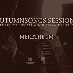 Merethe JM - Homeless (Autumnsongs Sessions)