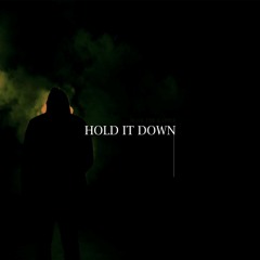 Hold It Down