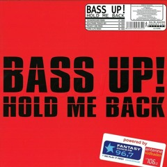 Bass Up! - Hold Me Back (Technorocker Remix)
