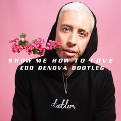 Example - Show Me How To Love (Edo Denova Bootleg)