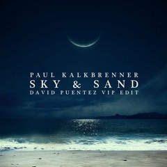 Paul Kalkbrenner - Sky & Sand (David Puentez VIP Edit)