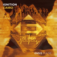 IGNITION - Cairo (OUT NOW)